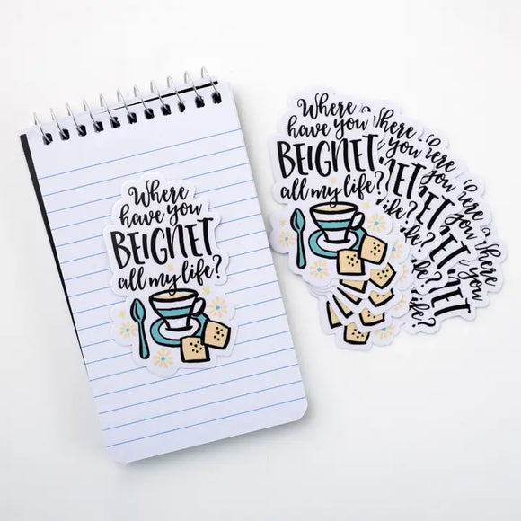 Where have you beignet all my life? Sticker